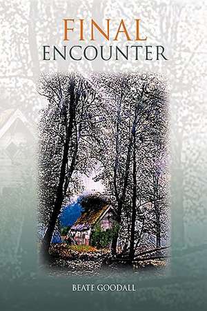 Final Encounter de Beate Goodall