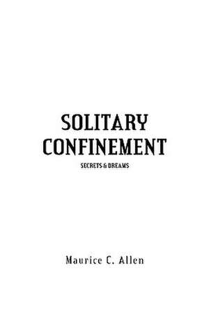 Allen, M: Solitary Confinement