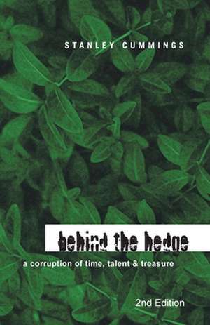 Behind the Hedge 2Nd Edition de Stanley Cummings