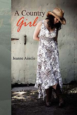 A Country Girl de Jeanne Ainslie