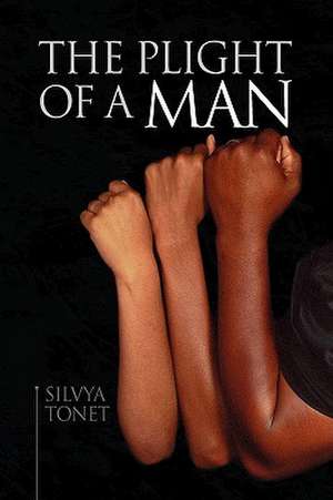 The Plight of a Man de Silvya Tonet