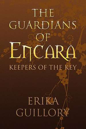 The Guardians of Encara de Erika Guillory