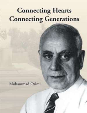 Connecting Hearts Connecting Generations de Muhammad Osimi