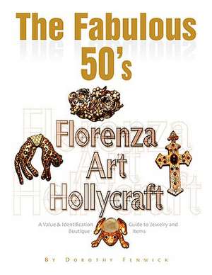 The Fabulous 50's - Florenza Art Hollycraft de Dorothy Fenwick