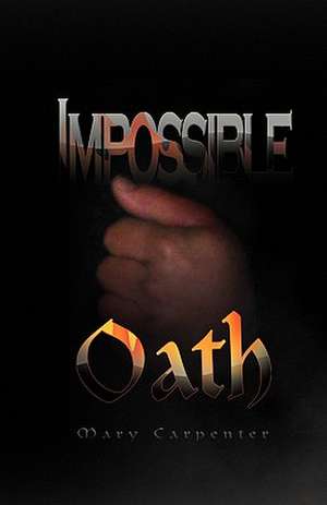 Carpenter, M: Impossible Oath