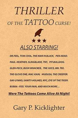 Thriller of the Tattoo Curse! de Gary P. Kicklighter