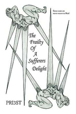 The Frailty of a Sufferers Delight de Priest