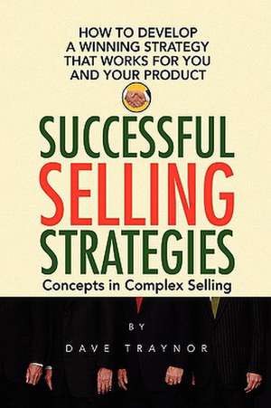 Traynor, D: Successful Selling Strategies