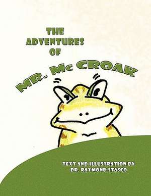 The Adventures of Mr. McCroak de Raymond Stasco