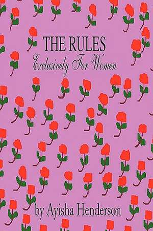 The Rules Exclusively for Women de Ayisha Henderson