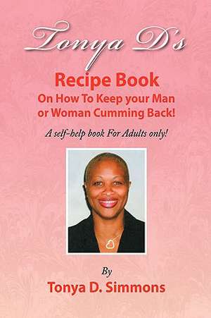 Simmons, T: Tonya D's Recipe Book