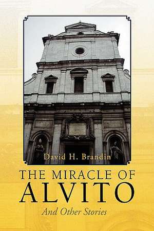 The Miracle of Alvito de David H. Brandin