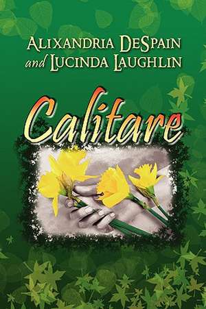 Calitare de Alixandria DeSpain and Lucinda Laughlin