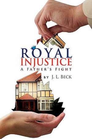 Royal Injustice de J. L. Beck