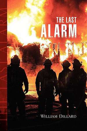 The Last Alarm de William Dillard