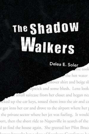 The Shadow Walkers de Delea E. Soler