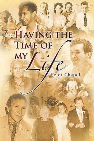 Having the Time of my Life de Peter Chapel