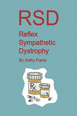 Reflex Sympathetic Dystrophy de Kathy Frame