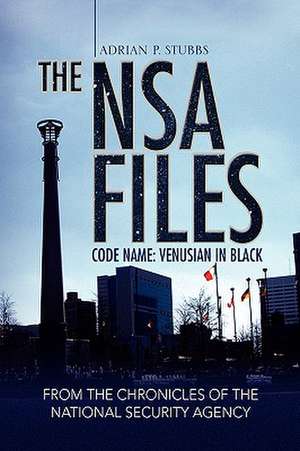 The Nsa Files, Code Name de Adrian P. Stubbs