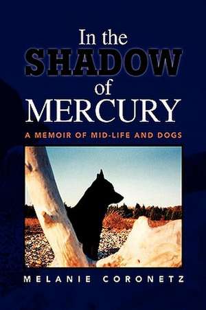 In the Shadow of Mercury de Melanie Coronetz