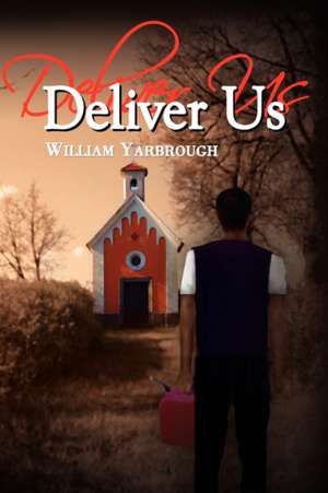 Deliver Us de William Yarbrough