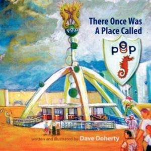 There Once Was a Place Called P.O.P. de Dave Doherty