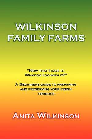 Wilkinson Family Farms de Anita Wilkinson