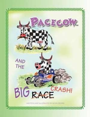 Pacecow and the Big Crash! de Kevin Sievers