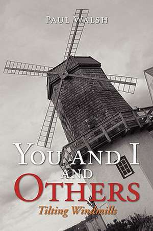 You and I and Others de Paul Walsh