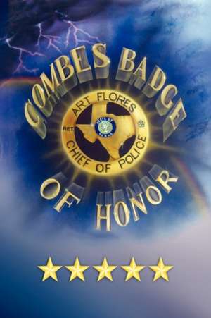 Combes Badge of Honor de Art Flores