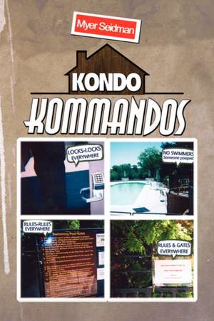 Kondo Kommandos de Myer Seidman