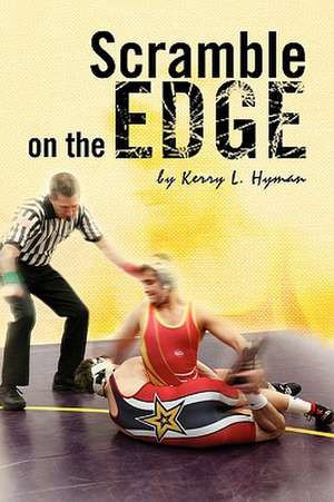 Scramble on the Edge de Kerry L. Hyman