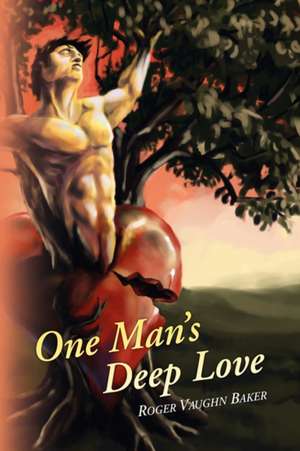 One Man's Deep Love de Roger Vaughn Baker
