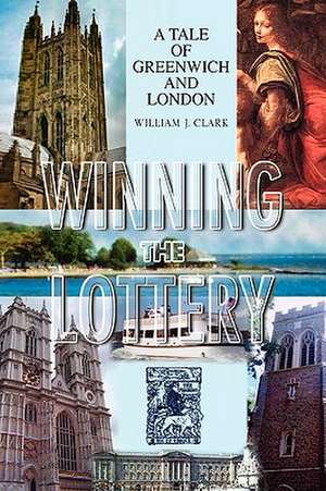 Winning the Lottery de William J. Clark