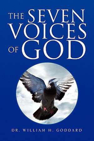 The Seven Voices of God de William H. Goddard