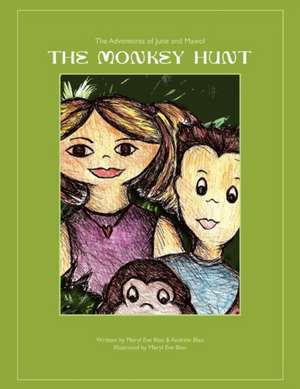 The Monkey Hunt de Meryl Eve Blau and Andrew Blau, Eve Blau