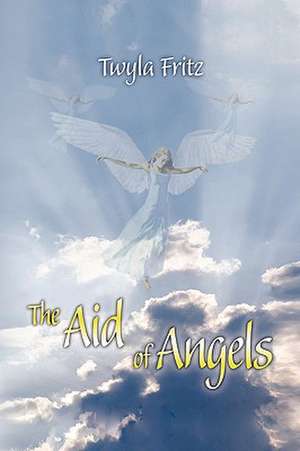 The Aid of Angels de Twyla Fritz