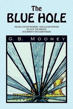 The Blue Hole de G. B. Mooney