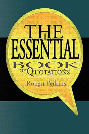 Perkins, R: Essential Book of Quotations