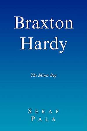 Braxton Hardy de Sera Pala