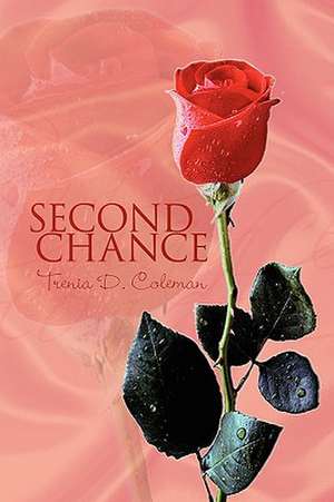 Second Chance de Trenia D. Coleman