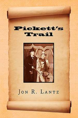 Lantz, J: Pickett's Trail