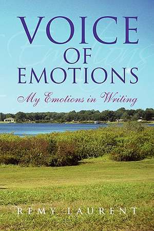 Voice of Emotions de Remy Laurent