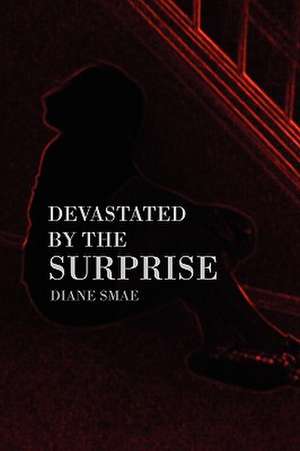 Devastated by the Surprise de Diane Smae