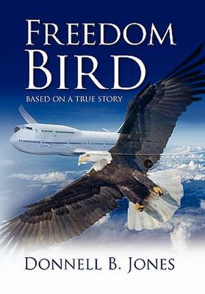 Freedom Bird de Donnell B. Jones