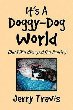 It's a Doggy-Dog World de Jerry Travis