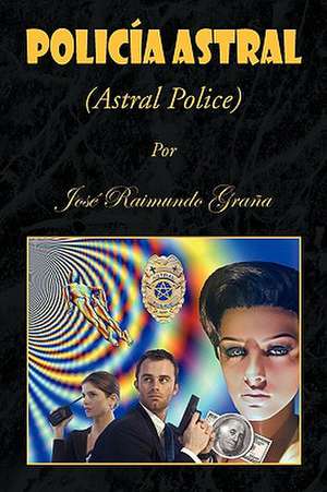 Graña, J: Policia Astral