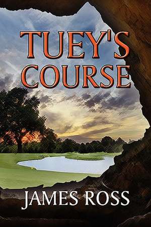 Ross, J: Tuey's Course