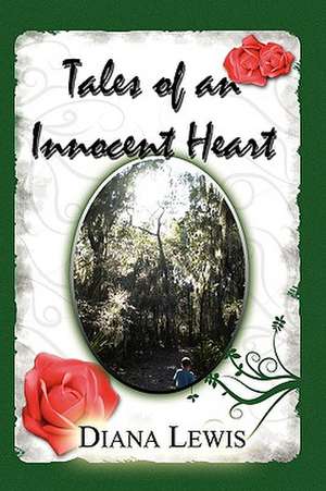 Tales of an Innocent Heart de Diana Lewis