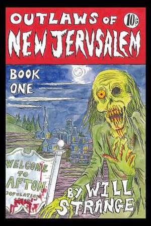 Outlaws of New Jerusalem de Will Strange